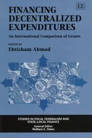 Cover of: Financing Decentralized Expenditures: An International Comparison of Grants (Studies in Fiscal Federalism and State Local Finance Series)