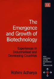 Cover of: The emergence and growth of biotechnology: experiences in industralised and developing countries
