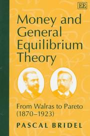 Cover of: Money and general equilibrium theory: from Walras to Pareto, 1870-1923