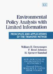 Environmental policy analysis with limited information by William H. Desvousges, F. Reed Johnson, H. Spencer Banzhaf