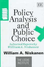 Cover of: Policy analysis and public choice: selected papers by William A. Niskanen