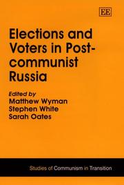 Cover of: Elections and voters in post-communist Russia