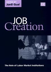 Cover of: Job Creation: The Role of Labor Market Institutions