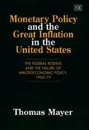 Cover of: Monetary policy and the great inflation in the United States: the Federal Reserve and the failure of macroeconomic policy, 1965-1979