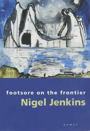 Cover of: Footsore on the frontier by Nigel Jenkins