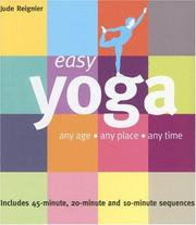 Cover of: Easy Yoga: Any Age - Any Place - Any Time (Easy (Connections Book Publishing))