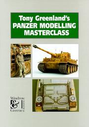 Cover of: Tony Greenland's Panzer Modelling Masterclass by Tony Greenland, Tony Greenland