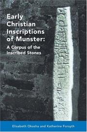 Early Christian inscriptions of Munster by Elisabeth Okasha, Elizabeth Okasha, Katherine Forsyth