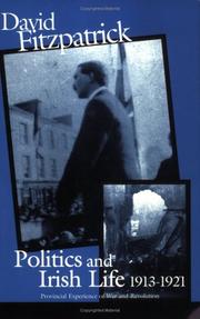 Cover of: Politics and Irish Life 1913-21: Provincial Experiences of War and Revolution (Irish History)