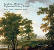 Cover of: Landscape design in eighteenth-century Ireland: mixing foreign trees with the natives