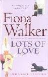 Cover of: Lots of Love by Fiona Walker