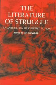 Cover of: The literature of struggle: an anthology of Chartist fiction