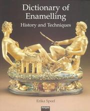 Cover of: Dictionary of enamelling by Erika Speel