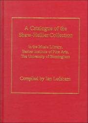 Cover of: A catalogue of the Shaw-Hellier Collection in the Music Library, Barber Institute of Fine Arts, the University of Birmingham