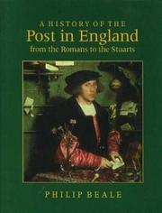 Cover of: A history of the post in England from the Romans to the Stuarts by P. O. Beale