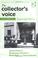Cover of: The Collector's Voice: Critical Readings in the Practice of Collecting 