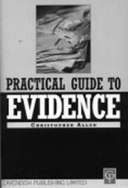 Practical guide to evidence by Christopher Allen, Christopher Allen, C. J. W. Allen