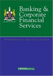 Cover of: Banking & corporate financial services by editor, Anne-Marie Mooney Cotter ; authors, John Breslin ... [et al.].
