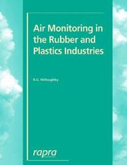 Cover of: Air Monitoring in the Rubber and Plastics Industry (Rapra Practical Guides) by B. G. Willoughby, B. G. Willoughby