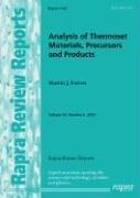 Analysis of Thermoset Materials, Precursors And Products (Rapra Review Reports) by M. J. Forrest