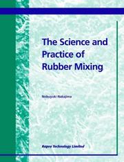 Cover of: The Science And Practice Of Rubber Mixing by Nobuyuki Nakajima