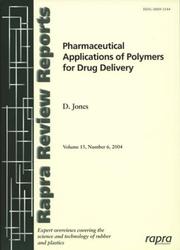 Pharmaceutical Applications of Polymers for Drug Delivery (Rapra Review Reports) by Jones, D.