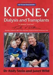 Cover of: Kidney Dialysis and Transplants: The 'At Your Fingertips' Guide (At Your Fingertips)