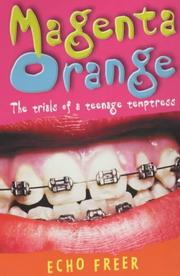 Cover of: Magenta Orange: The Trials of a Teenage Temptress (Bite S.)