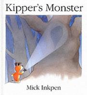 Cover of: Kipper's Monster (Kipper) by Mick Inkpen