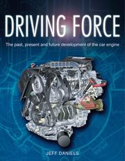 Cover of: Driving force: the evolution of the car engine