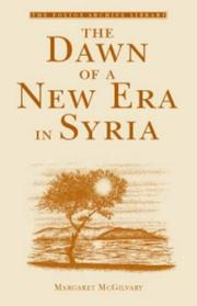 Cover of: The dawn of a new era in Syria by Margaret McGilvary, Margaret McGilvary