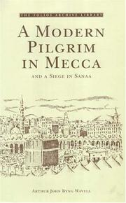 Cover of: A Modern Pilgrim in Mecca And a Siege in Sanaa