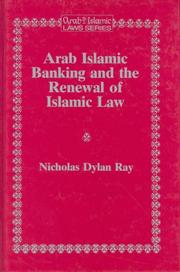 Cover of: Arab Islamic banking and the renewal of Islamic law | Nicholas Dylan Ray