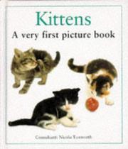 Cover of: Kittens: A Very First Picture Book (First Picture Books)