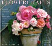 Cover of: Flowercrafts by Deena Beverley