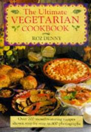 The ultimate vegetarian cookbook by Roz Denny