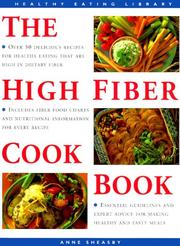 Cover of: The High Fiber Cookbook: Over 50 Delicious Recipes for Healthy Eating (The Healthy Eating Library)