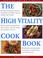 Cover of: The High Vitality Cookbook