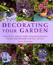 Cover of: Decorating Your Garden by Tessa Evelegh