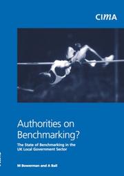 Cover of: Authorities on Benchmarking: The State of Benchmakring in UK Local Government (CIMA Research)