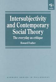 Cover of: Intersubjectivity and Contemporary Social Theory: The Everyday As Critique (Avebury Series in Philosophy)