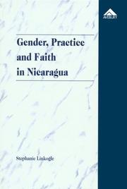 Cover of: Gender, practice, and faith in Nicaragua by Stephanie Linkogle