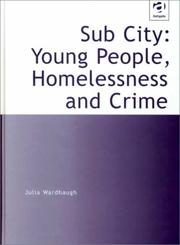 Cover of: Sub City: Young People, Homelessness and Crime