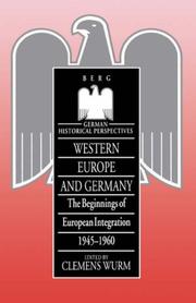 Cover of: Western Europe and Germany: The Beginnings of European Integration, 1945-196 (German Historical Perspectives)