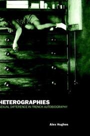 Cover of: Heterographies: Sexual Difference in French Autobiography