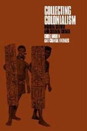 Cover of: Collecting Colonialism: Material Culture and Colonial Change