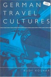 Cover of: German Travel Cultures (Leisure, Consumption and Culture) by Rudy Koshar