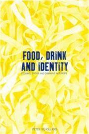 Cover of: Food, Drink and Identity: Cooking, Eating and Drinking in Europe since the Middle Ages