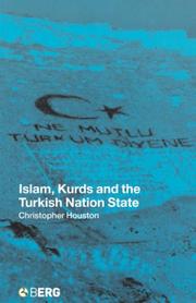 Cover of: Islam, Kurds and the Turkish Nation State (New Technologies/New Cultures) | Christopher Houston