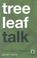 Cover of: Tree leaf talk